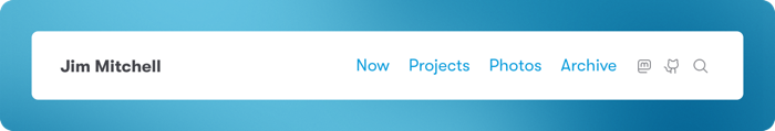 A webpage menu bar features the name 'Jim Mitchell' alongside links labeled 'Now,' 'Projects,' 'Photos,' 'Archive,' and icons for social media and search functions.